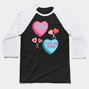 Couples Valentine_s Day I_m Yours You_re Mine Baseball T-Shirt